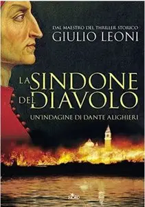 Giulio Leoni - La sindone del diavolo: Un'indagine di Dante Aligheri