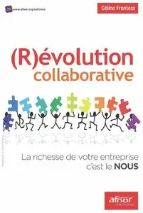 (R)évolution collaborative La richesse de votre entreprise c'est le NOUS