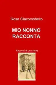 MIO NONNO RACCONTA