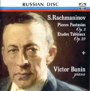 S.Rachmaninov - Pieces Fantasias, Etudes Tableaux, Victor Bunin, Piano