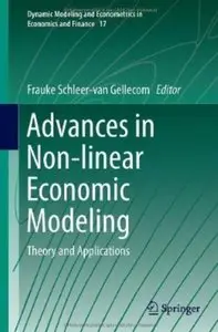 Advances in Non-linear Economic Modeling: Theory and Applications [Repost]