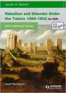 Rebellion and Disorder Under the Tudors: OCR A Historical Themes