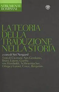 Siri Nergaard - La teoria della traduzione nella storia