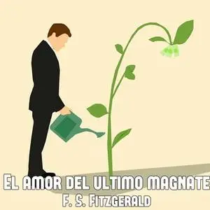 «El amor del último magnate» by Francis Scott Fitzgerald