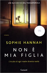 Non è mia figlia - Sophie Hannah