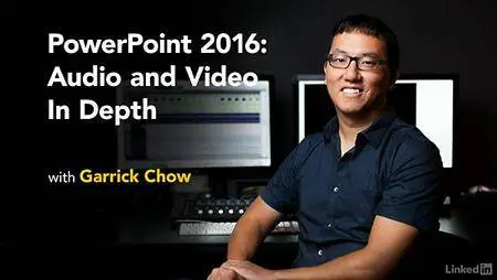Lynda - PowerPoint 2016: Audio and Video In Depth