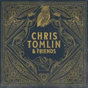 Chris Tomlin - Chris Tomlin & Friends (2020)