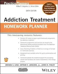 Addiction Treatment Homework Planner (PracticePlanners), 6th Edition