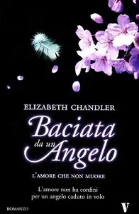 Elizabeth Chandler - Baciata da un angelo vol. 1 - L'amore che non muore (Repost)