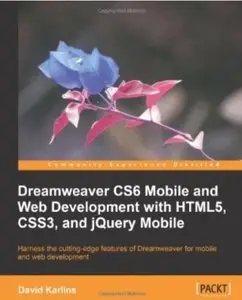 Dreamweaver CS6 Mobile and Web Development with HTML5, CSS3, and jQuery Mobile [Repost]