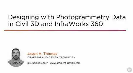 Designing with Photogrammetry Data in Civil 3D and InfraWorks 360