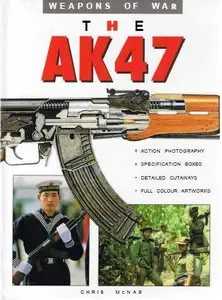 Weapons of War - The AK 47 (Re-upload, exisiting links have expired)
