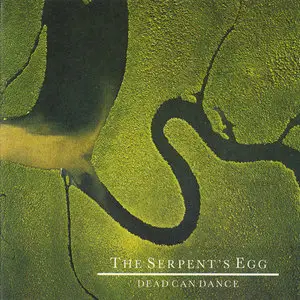 Dead Can Dance - The Serpent's Egg (1988)