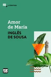 «Amor de Maria» by Inglês de Souza