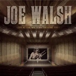 Joe Walsh - Live At The Wiltern Theatre, Los Angeles, California 1991 (2015)