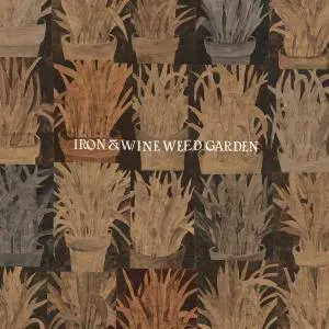 Iron & Wine - Weed Garden (2018) [Official Digital Download]