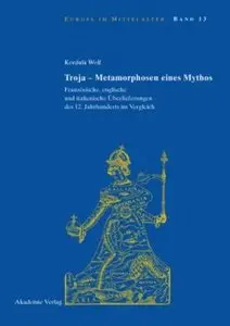 Troja - Metamorphosen eines Mythos