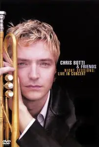 Chris Botti & Friends - Night Sessions: Live in concert (2002) [Repost]