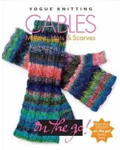 Cables: Mittens, Hats & Scarves