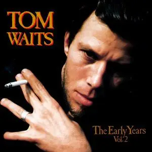 Tom Waits - The Early Years Vol. 2 [Recorded 1971] (1993)