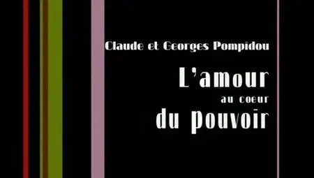 (Fr3) Claude et Georges Pompidou, l'amour au cœur du pouvoir + débat (2011)