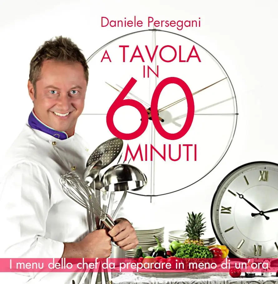 Daniele Persegani - A Tavola in 60 Minuti