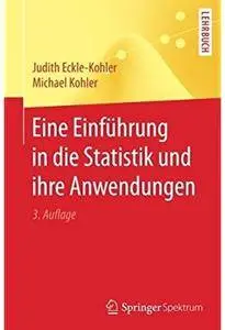 Eine Einführung in die Statistik und ihre Anwendungen (Auflage: 3) [Repost]