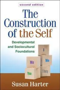 The Construction of the Self : Developmental and Sociocultural Foundations, Second Edition