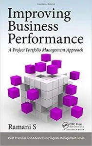 Improving Business Performance: A Project Portfolio Management Approach (Repost)