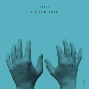 Ceeys - Hausmusik (2020) [Official Digital Download]