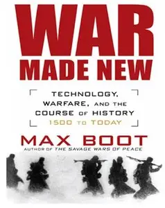 War Made New: Weapons, Warriors, and the Making of the Modern World (repost)