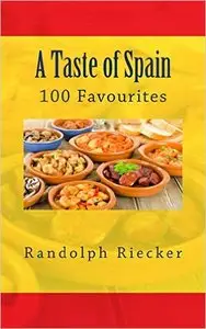 A Taste of Spain: 100 Favourites
