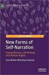 New Forms of Self-Narration: Young Women, Life Writing and Human Rights