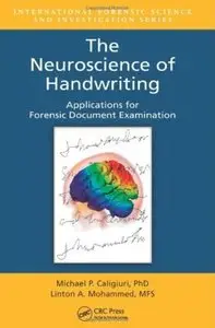 The Neuroscience of Handwriting: Applications for Forensic Document Examination