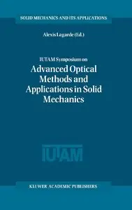 IUTAM Symposium on Advanced Optical Methods and Applications in Solid Mechanics (Repost)