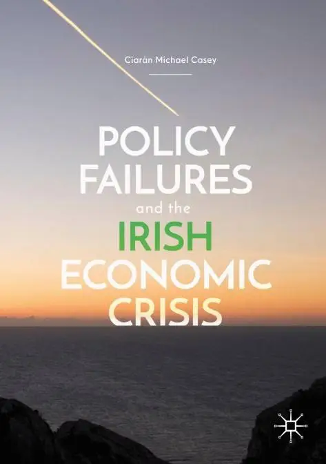 Policy Failures and the Irish Economic Crisis (Repost)