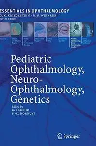 Pediatric ophthalmology, neuro-ophthalmology, genetics with 26 tables