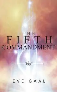 «The Fifth Commandment» by Eve Gaal