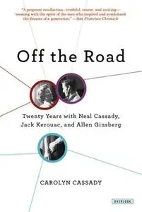 «Off the Road» by Carolyn Cassady