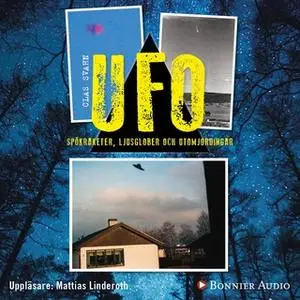 «UFO - spökraketer, ljusglober och utomjordingar» by Clas Svahn