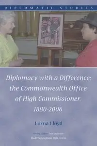 Diplomacy with a Difference: the Commonwealth Office of High Commissioner, 1880-2006