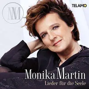 Monika Martin - Lieder für die Seele (2017)