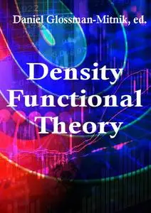 "Density Functional Theory" ed. by Daniel Glossman-Mitnik