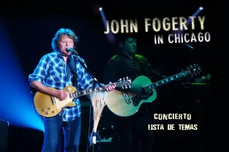 John Fogerty - Live In Chicago - PBS Soundstage -DVD5 (2007)