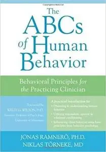 The ABCs of Human Behavior: Behavioral Principles for the Practicing Clinician