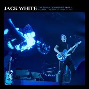 Jack White - 2022-04-27 The Tabernacle Atlanta, GA (2022)