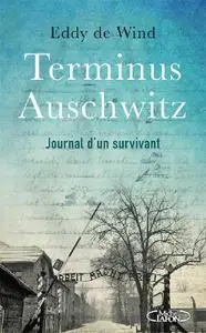 Eddy de Wind, "Terminus Auschwitz"