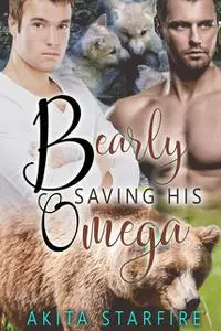 «Bearly Saving His Omega» by Akita StarFire