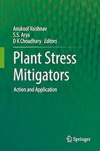 Plant Stress Mitigators: Action and Application