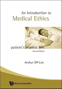 Introduction To Medical Ethics: Patient's Interest First  Ed 2